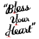 Illustration for article titled Bless Your Heart: A Meditation, A Taxonomy, A Eulogy
